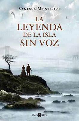 La leyenda de la isla sin voz, de Vanessa Montfort La leyenda de la isla sin voz, de Vanessa Montfort