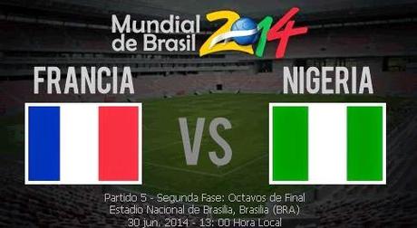 Partido Francia vs Nigeria Octavos de Final Mundial 2014