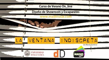 ¿Has ganado una matrícula para el curso de showrooms y escaparates en MADin USAL? MADINUSAL-LA VENTANA INDISCRETA CURSO de verano 2014