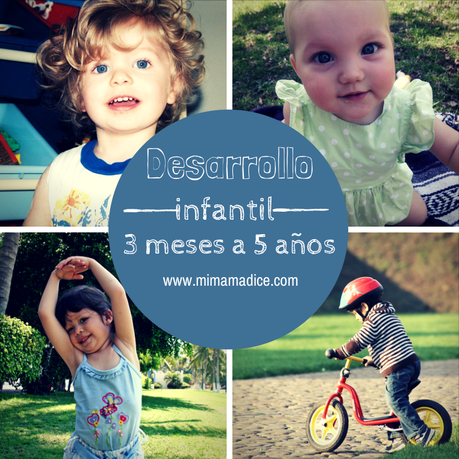 Desarrollo infantil de 3 meses a 5 años www.mimamdice.com