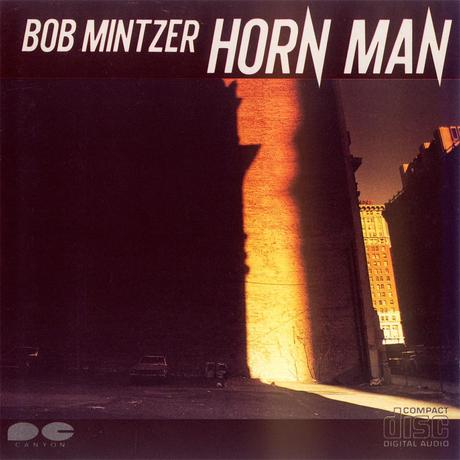 Bob Mintzer-Horn Man