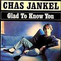 CHAS JANKEL - GLAD TO KNOW YOU
