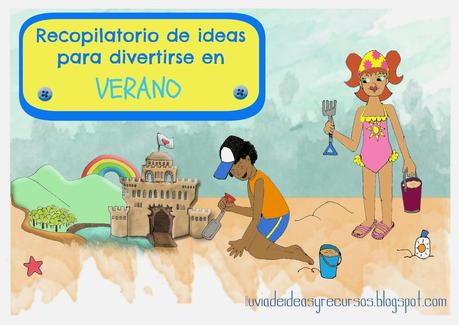 Recursos: recopilatorio de ideas para divertirse en verano