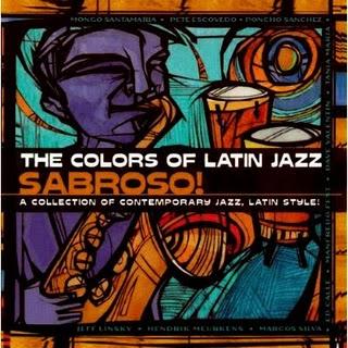 The Colors Of Latin Jazz-Sabroso!