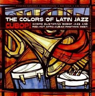 The Colors Of Latin Jazz-Cubop!