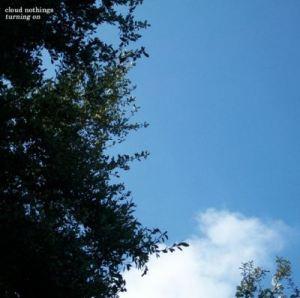 Cloud Nothings – Turn It On