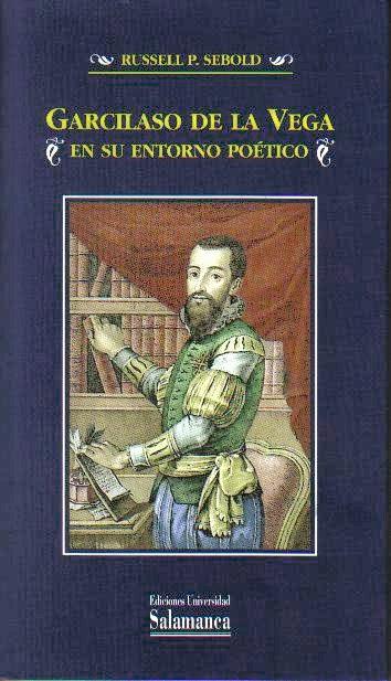Garcilaso de la Vega y Russell P. Sebold Garcilaso de la Vega y Russell P. Sebold