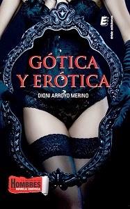 Reseña: Gótica y Erótica Reseña: Gótica y Erótica
