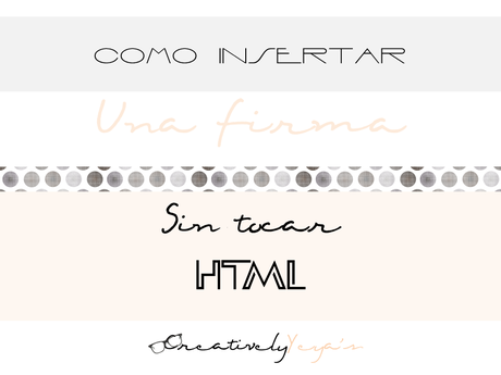 Como insertar una Firma en Blogger sin tocar HTML, super sencillo. Como insertar una Firma en Blogger sin tocar HTML, super sencillo.