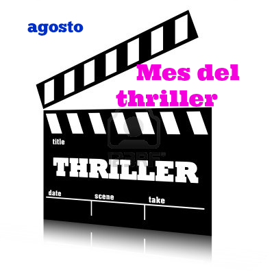 AGOSTO: Mes del thriller AGOSTO: Mes del thriller