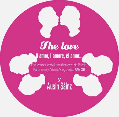 The love, o amor, I'amores, el amor... Encuentro y festival transfronterizo de Poesía Patrimonio y Arte de Vanguardias PAN XII, Morille