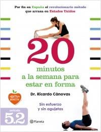 20 minutos para estar en forma: Sentadillas para fortalecer y moldear las piernas y glúteos 119394 20 minutos a la semana para estar en forma 9788408128328 20 minutos para estar en forma: Sentadillas para fortalecer y moldear las piernas y glúteos