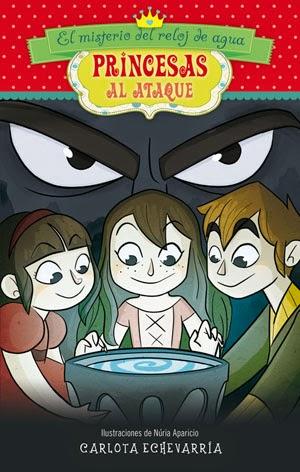 Reseña: ¡Princesas al ataque! - El misterio del reloj de agua Reseña: ¡Princesas al ataque! - El misterio del reloj de agua