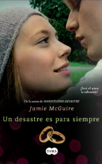 Portada en español: Un desastre es para siempre de Jamie McGuire + Nuevas ediciones de los primeros dos libros