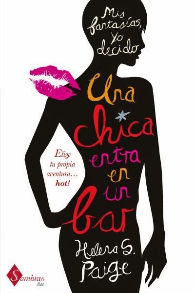 RESEÑA: UNA CHICA ENTRA EN UN BAR de HELEN S. PAIGE RESEÑA: UNA CHICA ENTRA EN UN BAR de HELEN S. PAIGE