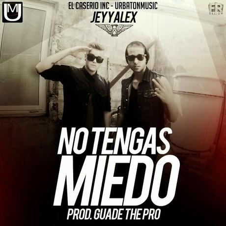 Jey & Alex - No Tengas Miedo (Official Video)
