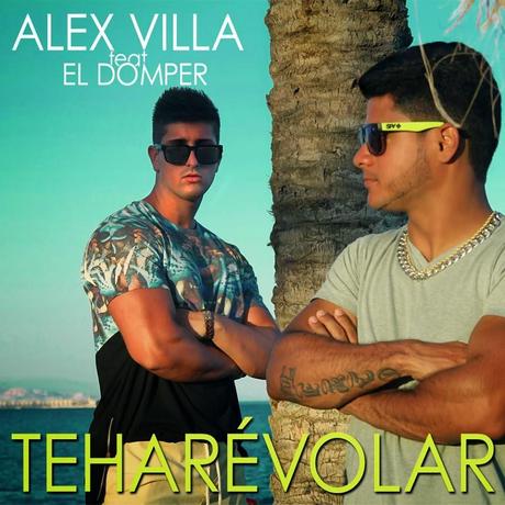 Alex Villla feat. El Domper - Te haré Volar (Video Oficial)