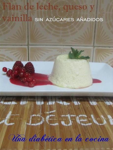 Flan de leche desnatada, queso light y vainilla sin azúcares añadidos