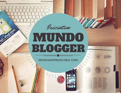 Mundo Blogger (1) [conociendo blogs]