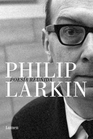 Poesía reunida, de Philip Larkin