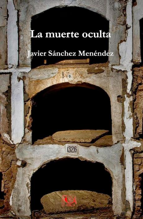 Javier Sánchez Menéndez. La muerte oculta