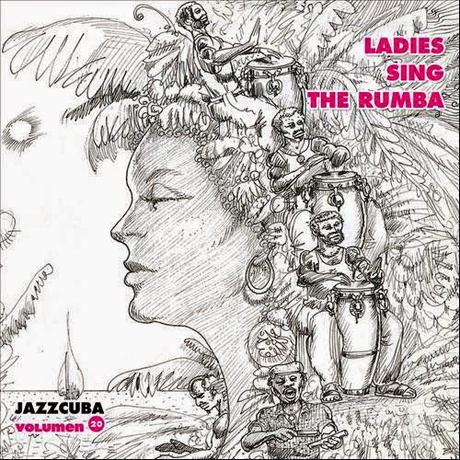 Ladies Sing The Rumba – JazzCuba Vol.20