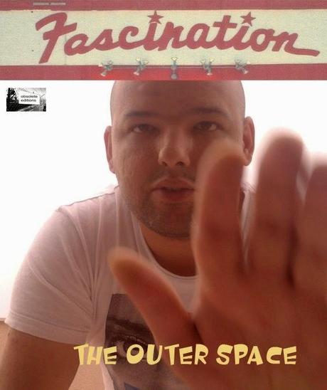 THE OUTER SPACE - FASCINATION REMIXES E.P THE OUTER SPACE - FASCINATION REMIXES E.P
