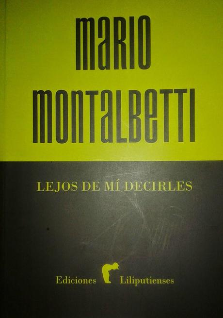 Mario Montalbetti: Lejos de mí decirles (2): Mario Montalbetti: Lejos de mí decirles (2):