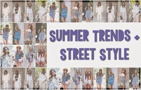 » Summer Trends + Street Style