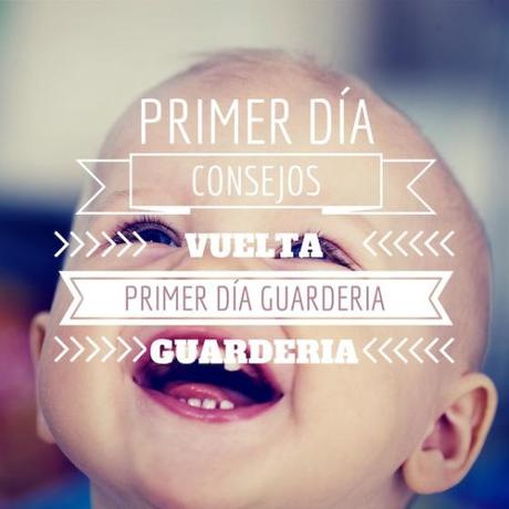 consejos para el primer dia de guarderia bebe