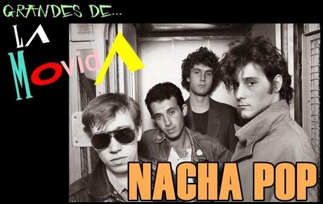 Grandes de La Movida: Nacha Pop (1978 - 1988) Grandes de La Movida: Nacha Pop (1978 - 1988)