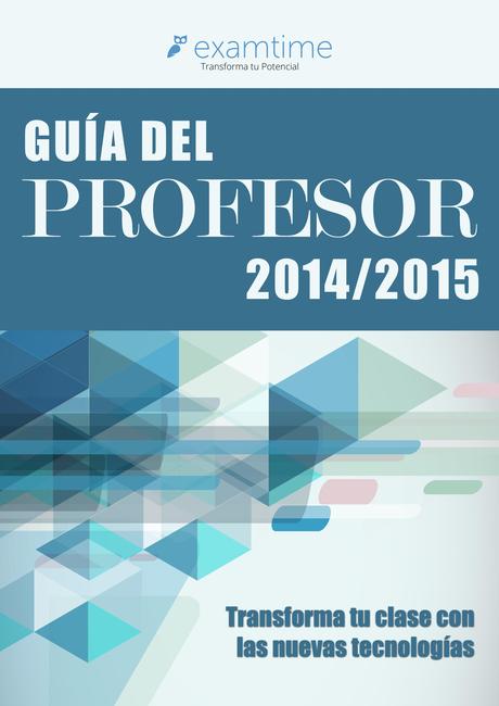 La Guía del Estudiante 2014/15: El Recurso que Estabas Esperando Guía del Profesor - Hacia el Aula 2.0