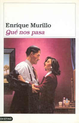 Qué nos pasa, por Enrique Murillo