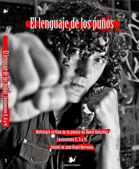 El lenguaje de los puños, Antología crítica de la poesía de David González, Volúmenes 2, 3 y 4 (Uno):