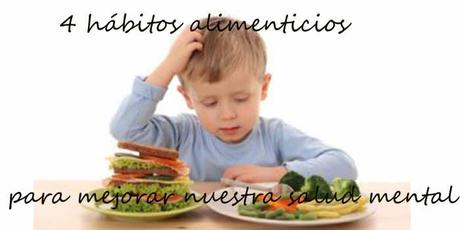 4 hábitos alimenticios que mejoran nuestra salud mental habitos alimenticios