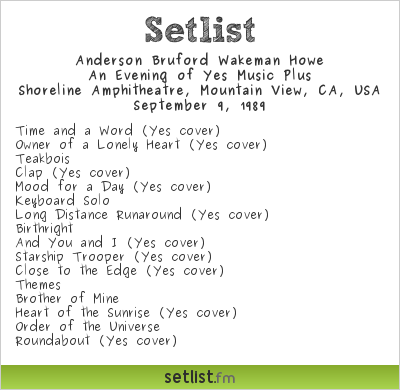 Anderson Bruford Wakeman Howe Setlist Shoreline Amphitheatre, Mountain View, CA, USA 1989, An Evening of Yes Music Plus