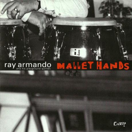 Ray Armando - Mallet Hands Ray Armando - Mallet Hands