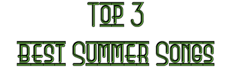top 3 best 2014 summer songs