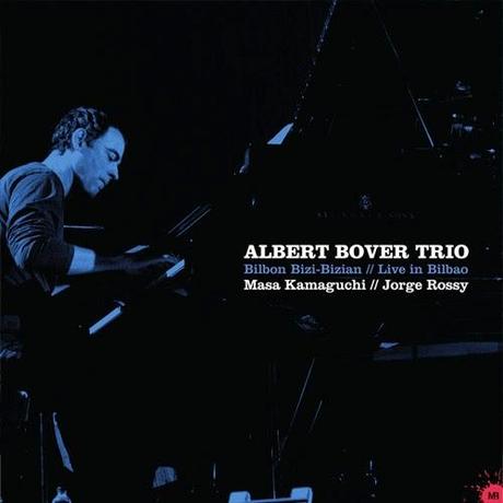 ALBERT BOVER: ALBERT BOVER TRIO, Bilbon Biz-Bizian-Live in Bilbao