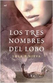 RESEÑA: LOS TRES NOMBRES DEL LOBO de LOLA P. NIEVA