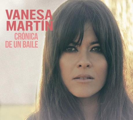 Vanesa Martín - Crónica de un baile