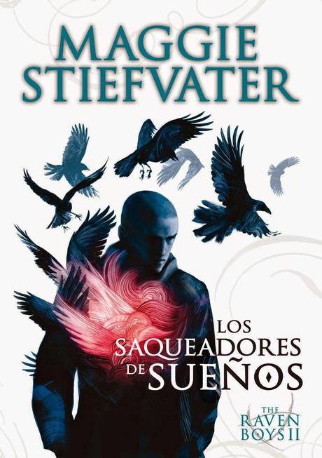 Los saqueadores de sueños (The Raven Cyrcle #2), Maggie Stiefvater