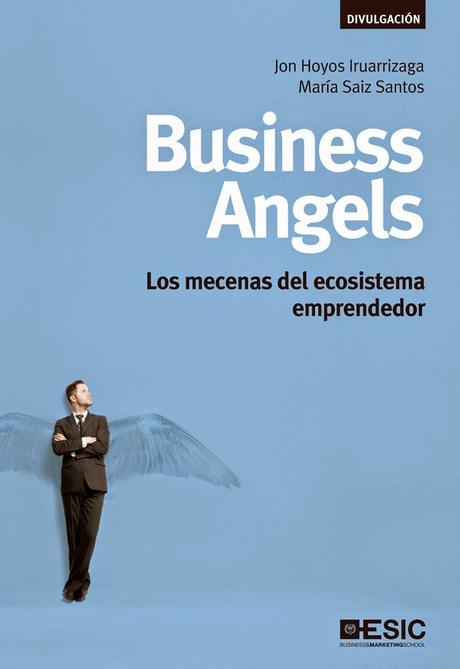 Business Angels Los mecenas del ecosistema emprendedor