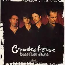 Crowded House - Together Alone (1993)