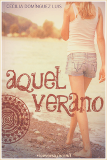 ~♥ Reseña #82 = Aquel verano ~ Cecilia Domínguez Luis ~♥ Reseña #82 = Aquel verano ~ Cecilia Domínguez Luis