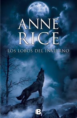 Los lobos del invierno, de Anne Rice