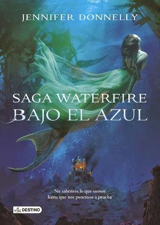 Bajo el azul (Waterfire Saga, #1)