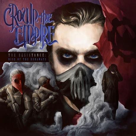 Crown The Empire - The Resistance: Rise Of The Runaways [Música]