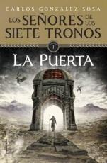 La puerta (Los señores de los siete tronos I) Carlos González Sosa