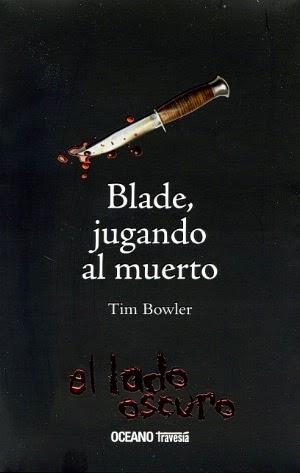 [RESEÑA] Blade, jugando al muerto de Tim Bowler